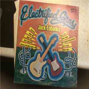 Jack Eubanks - Electrified Grass mp3 album