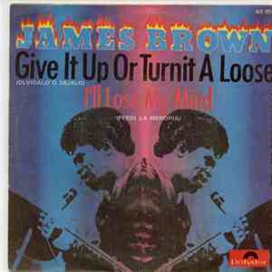 James Brown - Give It Up Or Turnit A Loose / I'll Lose My Mind mp3 album
