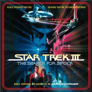 James Horner - Star Trek III: The Search For Spock (Newly Expanded Edition Original Motion Picture Soundtrack) mp3 album