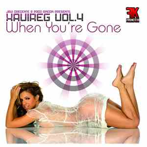 Javi Crecente & Paco Rincon Presents Xavireg - Vol. 4 - When You're Gone mp3 album