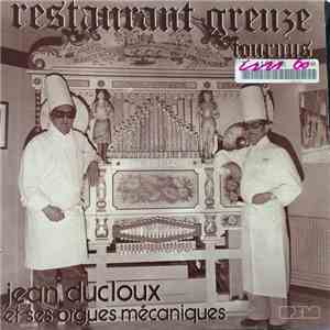 Jean Ducloux Et Ses Orgues Mécaniques - Restaurant Greuze Tournus mp3 album