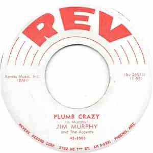 Jim Murphy  And The Accents  - Plumb Crazy / I'm Gone Mama mp3 album