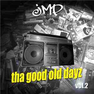 JMP  - Tha Good Old Dayz Vol.2 mp3 album