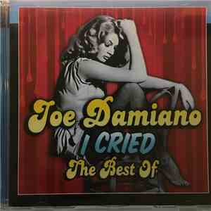 Joe Damiano - I Cried, The Best Of mp3 album