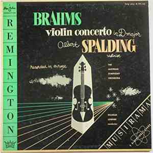 Johannes Brahms, Albert Spalding, Wilhelm Loibner - Violin Concerto In D Major mp3 album