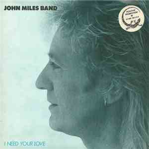 John Miles Band - I Need Your Love mp3 album