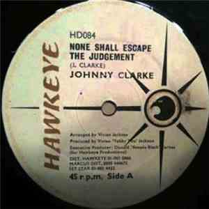 Johnny Clarke - None Shall Escape The Judgement mp3 album