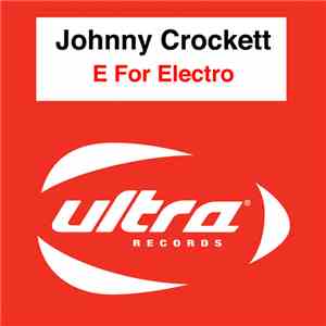 Johnny Crockett - E For Electro mp3 album