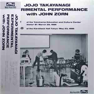 JoJo Takayanagi - Experimental Performance With John Zorn mp3 album