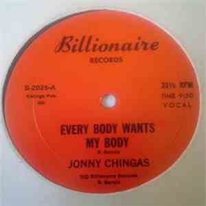 Jonny Chingas - Every Body Wants My Body mp3 album