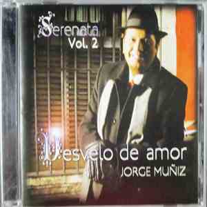 Jorge Muñiz - Serenata Vol. 2 Desvelo De Amor mp3 album