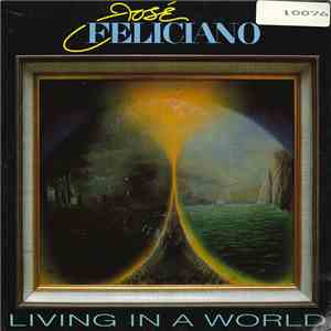 José Feliciano - Living In A World mp3 album