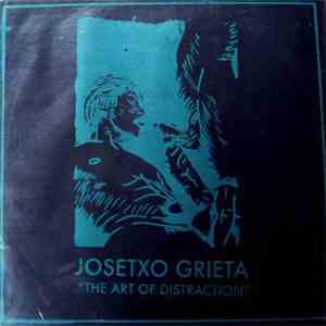 Josetxo Grieta - The Art Of Distraction mp3 album
