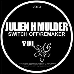 Julien H Mulder - Switch Off / Remaker mp3 album