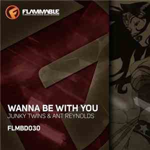 Junky Twins & Ant Reynolds - Wanna Be With You mp3 album