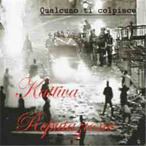 Kattiva Reputazione - Qualcuno Ti Colpisce mp3 album