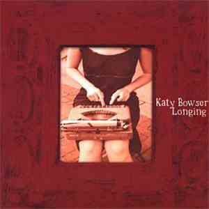 Katy Bowser - Longing mp3 album