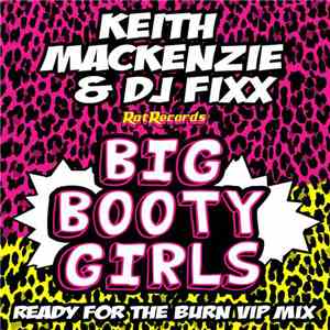 Keith Mackenzie & DJ Fixx - Big Booty Girls mp3 album