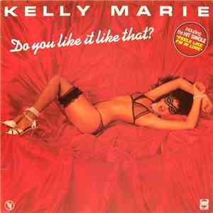 Kelly Marie - Do You Like It Like That? mp3 album
