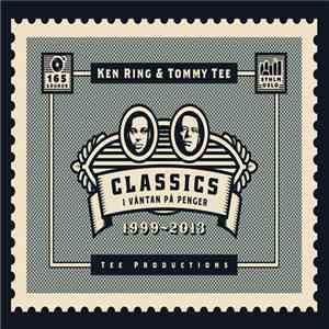 Ken Ring & Tommy Tee - Classics - I Vänten På Penger mp3 album
