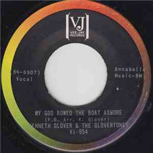 Kenneth Glover & The Glovertones - My God Rowed The Boat Ashore mp3 album
