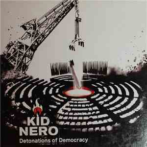 Kid Nero - Detonations of Democracy mp3 album