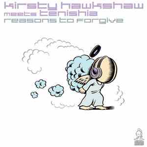 Kirsty Hawkshaw Meets Tenishia - Reasons To Forgive mp3 album