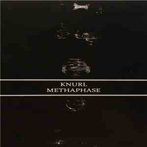 Knurl - Methaphase mp3 album