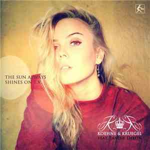 Koehne & Kruegel - The Sun Always Shines On T.V. mp3 album