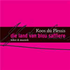 Koos du Plessis - Die Land Van Blou Saffiere mp3 album