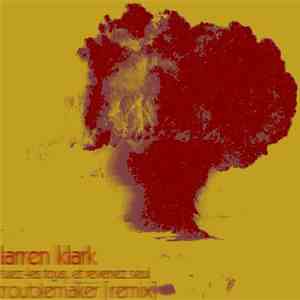 Larren Klark - Tuez Les Tous Et Revenez Seul mp3 album