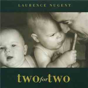 Laurence Nugent - Two For Two mp3 album