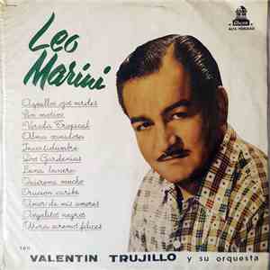 Leo Marini Con Valentín Trujillo Y Su Orquesta - Leo Marini Con Valentín Trujillo mp3 album