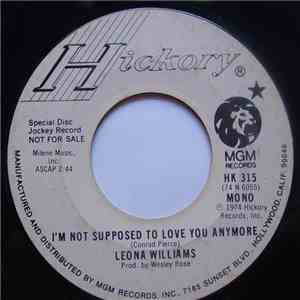 Leona Williams - I'm Not Supposed To Love You Anymore / Once More mp3 album