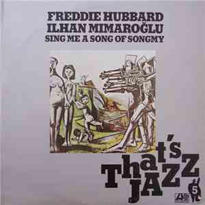 İlhan Mimaroğlu Featuring Freddie Hubbard - Sing Me A Song Of Songmy mp3 album