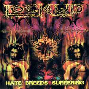 Lock Up  - Hate Breeds Suffering mp3 album
