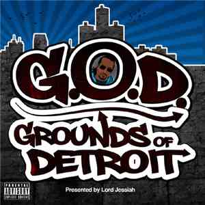 Lord Jessiah - G.O.D. - Grounds Of Detroit mp3 album