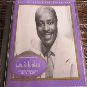 Louis Jordan And His Tympany Five - An Introduction To Louis Jordan: His Best Recordings 1939-1947 mp3 album