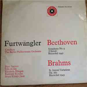 Ludwig van Beethoven, Johannes Brahms, Wilhelm Furtwängler / Berlin Philharmonic Orchestra, Peter Anders , Tilla Briem, Elisabeth Höngen, Rudolph Watzke, Bruno Kittel Choir - Symphony No. 9 (Choral) / St. Antoni Variations mp3 album
