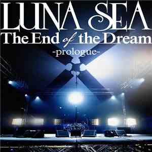 LUNA SEA - The End Of The Dream -Prologue mp3 album