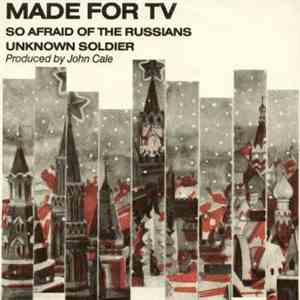 Made For TV - So Afraid Of The Russians / Unknown Soldier mp3 album