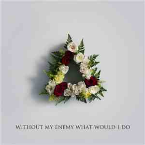 Made In Heights - Without My Enemy What Would I Do mp3 album
