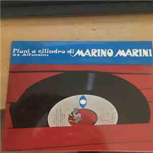 Marino Marini  - Piani A Cilindro Di Marino Marini Da Alfonsine mp3 album
