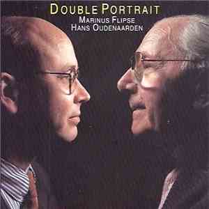 Marinus Flipse, Hans Oudenaarden - Double Portrait mp3 album
