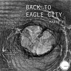 Mario B  - Back To Eagle City mp3 album