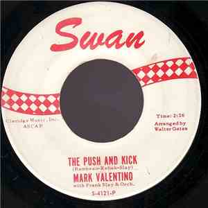 Mark Valentino With Frank Slay & Orch. - The Push And Kick / Walking Alone mp3 album