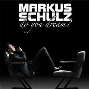 Markus Schulz - Do You Dream? mp3 album