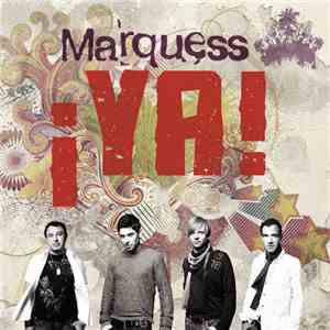 Marquess  - ¡Ya! mp3 album