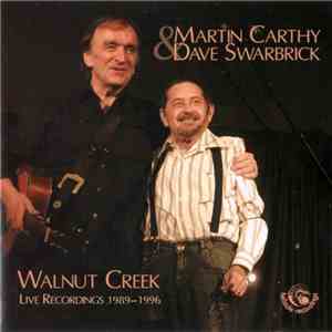 Martin Carthy & Dave Swarbrick - Walnut Creek. Live Recordings 1989-1996 mp3 album