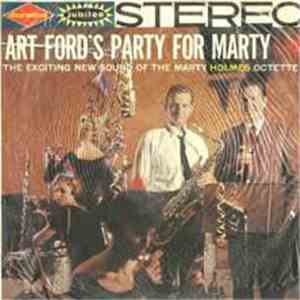 Marty Holmes Octette - Art Ford's Party For Marty. The Exciting New Sound Of The Marty Holmes Octette mp3 album